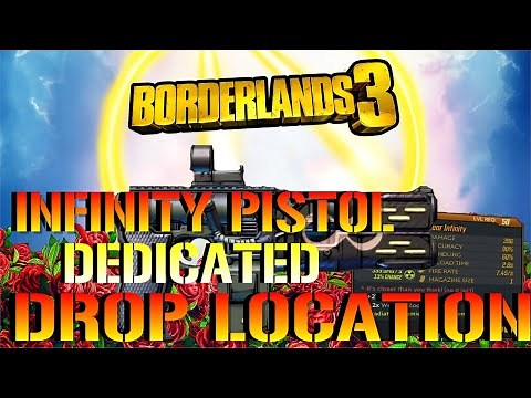 Borderlands 3: INFINITY PISTOL! Dedicated LEGENDARY Drop LOCATION! & Guide