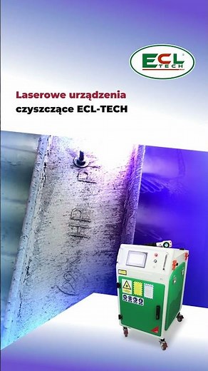 Czyszczenie laserowe w zakładach przemysłowych | ECL Tech Polska