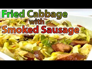Fried Cabbage with Smoked Sausage | Chef Lorious