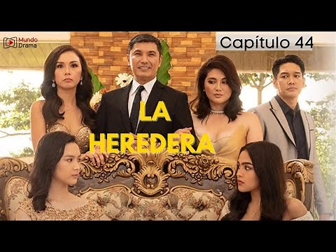 La Heredera - Capítulo 44