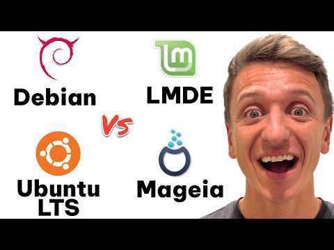 Debian vs Ubuntu LTS vs LMDE vs Mageia
