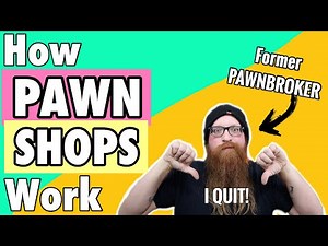 How PAWN SHOPS Work and Why I QUIT MY JOB