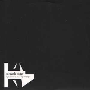 Kenneth Bager - Fragment One (...And I Kept Hearing)
