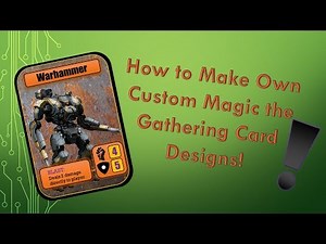 Tutorial How to Make Own Custom Magic the Gathering Card Designs! (Using easy tools) - PART 01