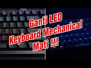 Mengganti Semua LED Keyboard Mechanical | Ganti LED Keyboard Mechanical Rusak