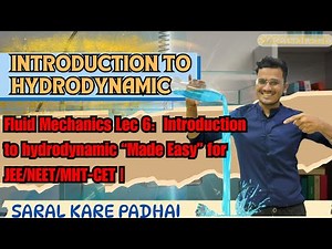 Fluid Mechanics Lec 6: Hydrodynamics UNLOCKED “Made Easy” for JEE/NEET/MHT-CET |