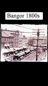 Bangor, Maine in the 1800s. | Allagash Outpost