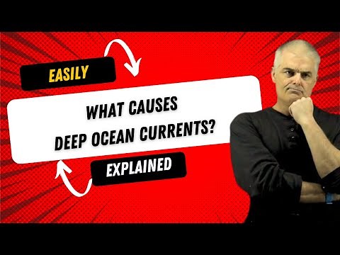 What Causes Deep Ocean Currents?