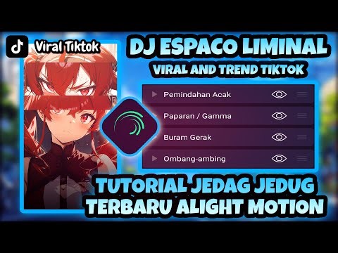 Tutorial Jedag Jedug Terbaru Alight Motion - DJ Espaco Liminal