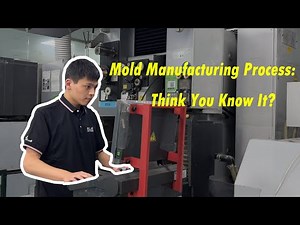 🔧 Mold Manufacturing Process: A Deep Dive into Precision and Innovation 🏭