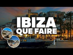 QUE FAIRE À IBIZA! Visites, sites touristiques et attractions!