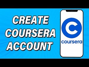 Create Coursera Account 2022 | Coursera App Account Registration Help | Coursera Sign Up