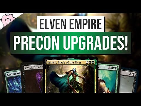 Precon Upgrades for Elven Empire! | Lathril, Blade of the Elves | Powerful | EDH | MTG | Commander