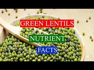 GREEN LENTILS - HEALTH BENEFITS AND NUTRIENTS FACTS