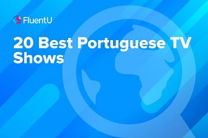 20 Best Portuguese TV Shows | FluentU Portuguese Blog