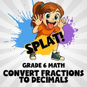 Convert Fractions to Decimals SPLAT! Math Game - No Prep Grade 6 Review