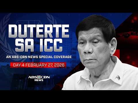 DUTERTE SA ICC: An ABS-CBN News Special Coverage | February 27, 2026 (Day 4)