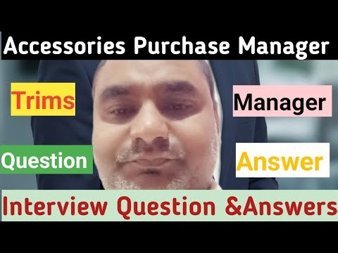 Top15 Accessories Purchase Manager Interview Questions & Answers/Crack your Interview in1st Attempt
