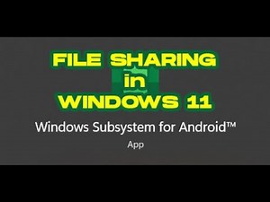 File Sharing in Windows Subsystem for Android #Windows11