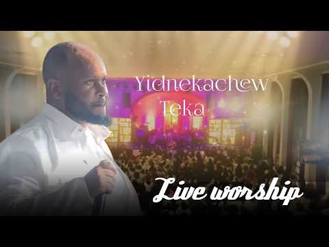 Yidenekachewu Teka ናና live worship #newethiopianmezmur