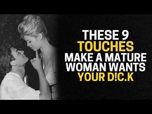 The Psychology Of Touch: 9 Ways To Make A Mature Woman Fall In Love
