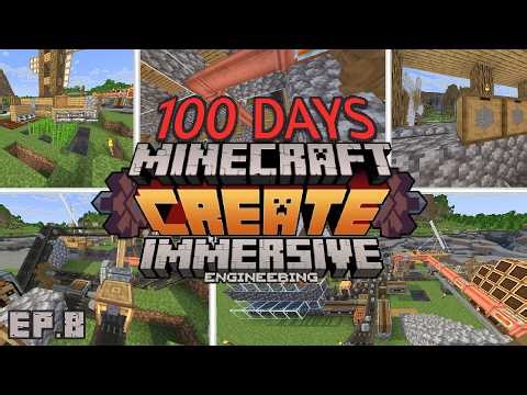 I Spent 100 Days In A Create & Immersive Engineering Minecraft Mod Pack Part 8