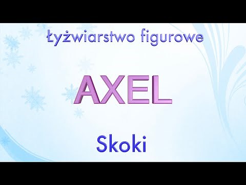 Axel - skok w łyżwiarstwie figurowym