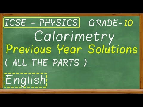 11. Calorimetry ( Previous Year paper questions ) | ICSE | Grade 10 | PHYSICS