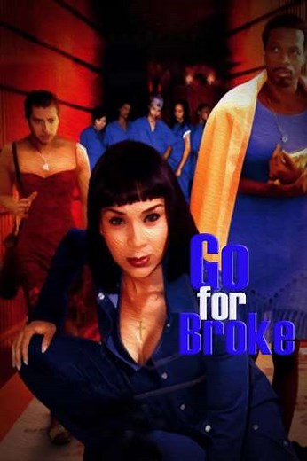 Go for Broke (2002) - Movie