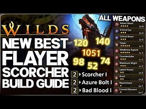 Monster Hunter Wilds - New Best ALL Weapons Build - Flayer Scorcher Gogma Blood Combo & More Guide!