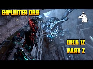 Let's Play Warframe - Exploiter Orb (Deck 12) Part 2: Defeat the Exploiter Orb
