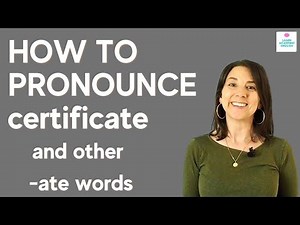 ATE Words Pronunciation Rule: How to Pronounce Certificate