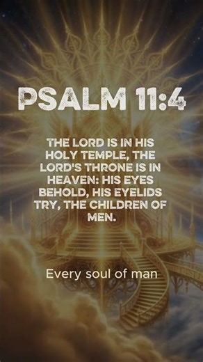 Psalm 11 - The Lord is in His Holy Temple