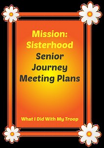 Girl Scout Senior Mission Sisterhood Journey in a Day Plans