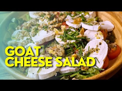 Goat Cheese Salad & fantastic Salad Dressing