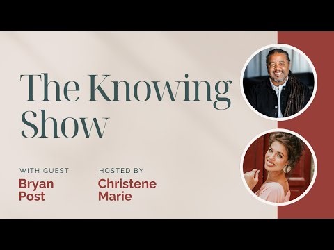 The Knowing Show with Bryan Post