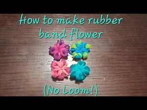 🌼How to make rubber band flower (no loom)🌼
