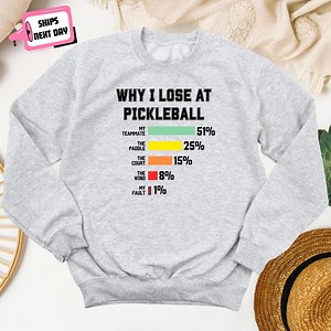 Why I Lose at Pickleball Sweatshirt Hoodie: Funny Pickleball Gift for Pickleball for Pickleball Player Pickleballer - Etsy
