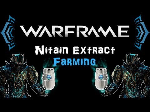 [U20.7] Warframe - Nitain Extract Farming | N00blShowtek