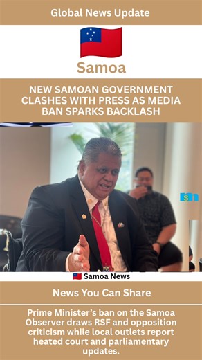 New Samoan government clashes with press as media ban sparks backlash Prime Minister’s ban on the Samoa Observer draws RSF and opposition criticism while local outlets report heated court and parliamentary updates. Samoa’s new administration has barred the national daily from press briefings citing alleged unethical reporting; rights groups and opposition leaders say the ban risks democratic erosion. Expect legal challenges, public demonstrations and international media-freedom statements in the