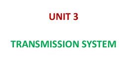 UNIT 3 TRANSMISSION SYSTEM.pdf - Automobile Engineering - Notes - Teachmint