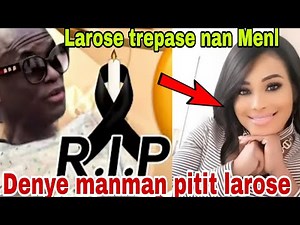 Denye madanm Dieudonné Larose la kap esplike kijanl trepase nan menl lopital la c tris,tretman pat..