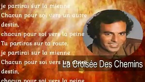 Julio Iglesias La croisée des chemins | Anthologie de la chanson française