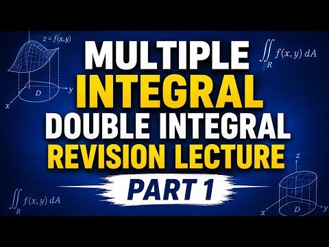Double Integral Revision Lecture Part 1 | Multiple Integrals One Shot Revision 
