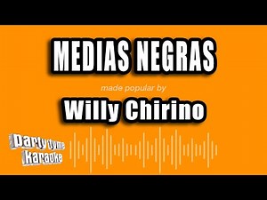 Willy Chirino - Medias Negras (Versión Karaoke)