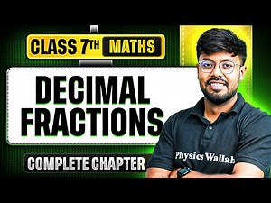 Decimal Fractions Class 7 Maths || Complete Chapter || ICSE