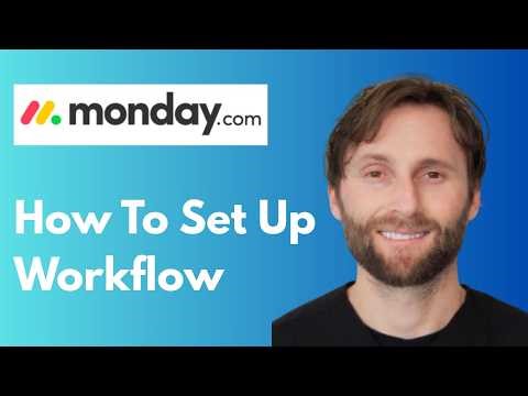 How to Set Up a Workflow on monday.com [Full Guide 2026]