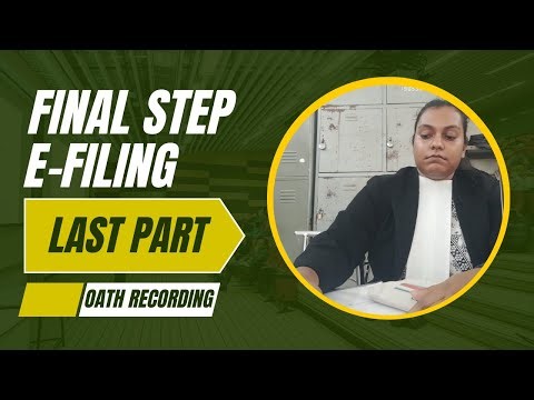 OATH RECORDING - Last Step of E - filing