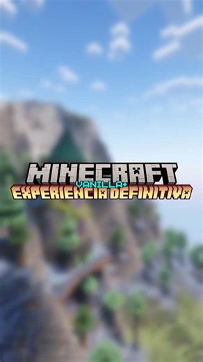 He creado la experiencia definitiva de Minecraft Vanilla+