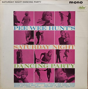 Pee Wee Hunt - Pee Wee Hunt's Saturday Night Dancing Party
